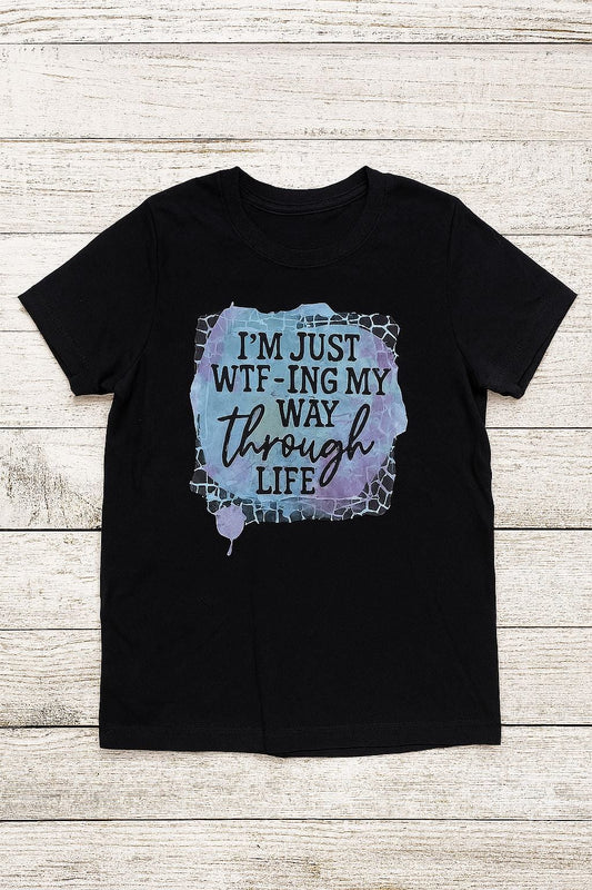 Sarcastic Quote T-Shirt: "WTF-ing My Way Through Life" Unisex Tee