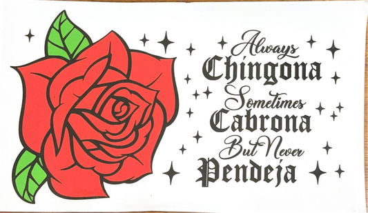 always chigona sometimes cabrona but never pendeja