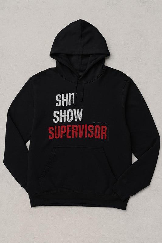 Funny Hoodie | “Sh*t Show Supervisor” Men’s Small Hoodie | Sarcastic Graphic Hoodie | Gag Gift for Friends | Unisex Black Pullover