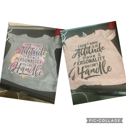 Funny Kid's T-shirt: "I Don't Have an Attitude"